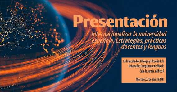 Presentación de «Internacionalizar la universidad española. Estrategias, prácticas docentes y lenguas»